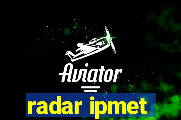 radar ipmet